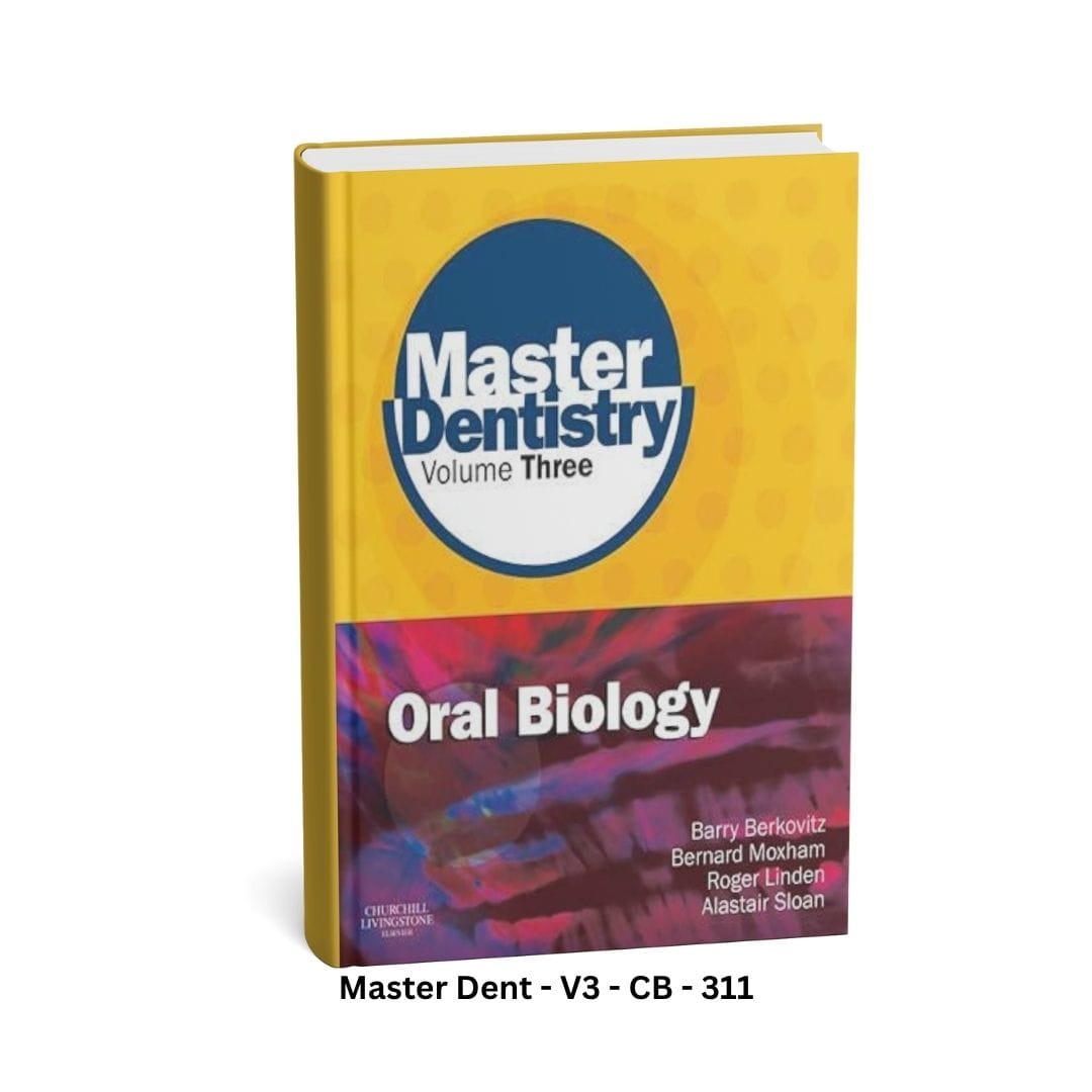 Master Dentistry Volume Three - Oral Biology - Third Edition