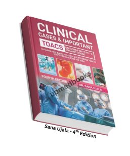 Clinical Cases and Important TOACs for Obs and Gyn - Sana Ujala 4th Edition