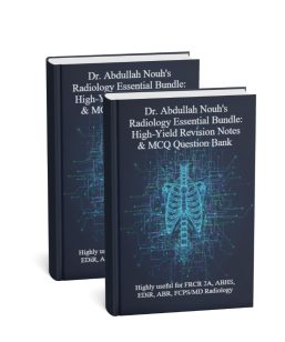 Dr Abdullah Nouh Radiology Essential Bundle: High-Yield Revision Notes & MCQ Question Bank