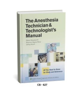 The Anesthesia Technician and Technologists Manual