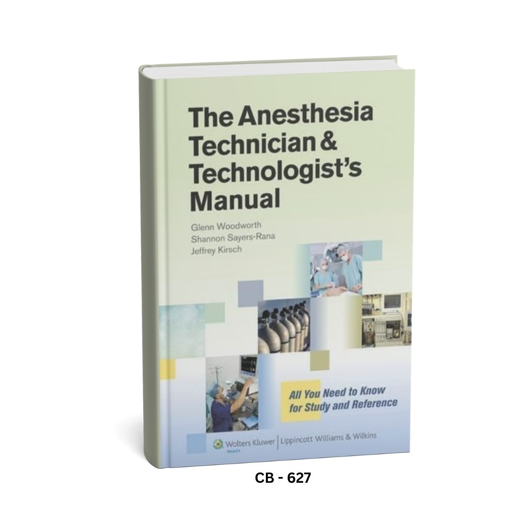 The Anesthesia Technician and Technologists Manual