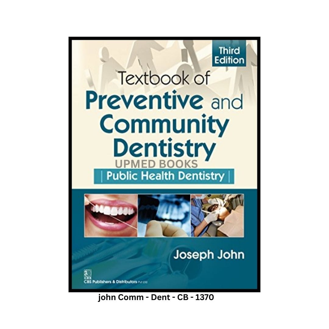 Textbook of Preventive and Community Dentistry: Public Health Dentistry, Third Edition