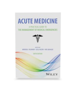 Acute Medicine: A Practical Guide to the Management of Medical Emergencies