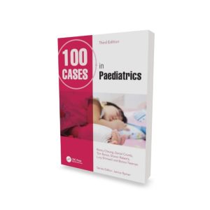 100 Cases in Paediatrics 3rd Edition - 2026
