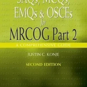 SAQs MCQs EMQs and OSCEs for MRCOG Part 2 2nd Edition