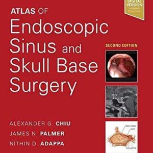 Atlas of Endoscopic Sinus and Skull Base Surgery 2nd Ed