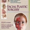 Master Techniques in Otolaryngology Head and Neck Surgery Facial Plastic Surgery