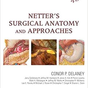 Netter’s Surgical Anatomy and Approaches