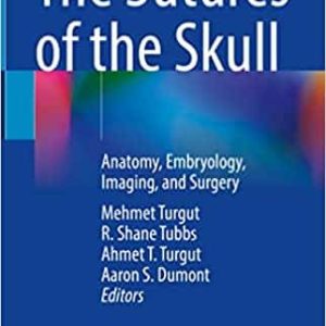 The Sutures of the Skull Anatomy Embryology Imaging and Surgery