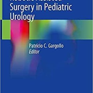 Minimally Invasive and Robotic Assisted Surgery in Pediatric Urology