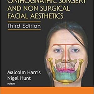 Fundamentals of Orthognathic Surgery and Non Surgical Facial Aesthetics 3rd Ed