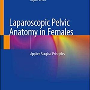 Laparoscopic Pelvic Anatomy in Females Applied Surgical Principles