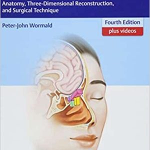Endoscopic Sinus Surgery Anatomy Three Dimensional Reconstruction and Surgical Technique 4th Ed
