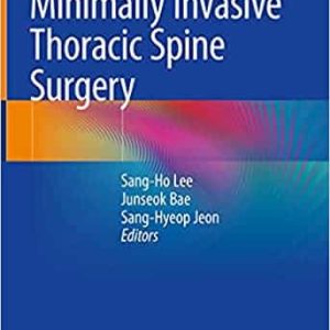 Minimally Invasive Thoracic Spine Surgery