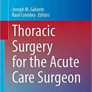 Thoracic Surgery for the Acute Care Surgeon