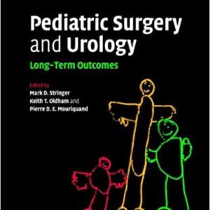 Pediatric Surgery and Urology Long Term Outcomes 2nd Edition