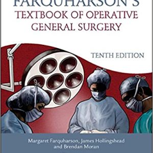 Farquharsons Textbook of Operative General Surgery 10th Ed