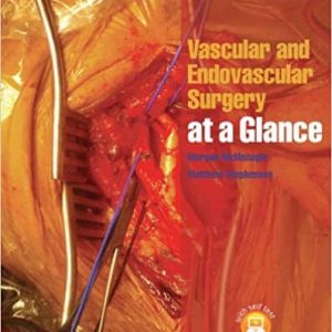 Vascular And Endovascular Surgery At A Glance