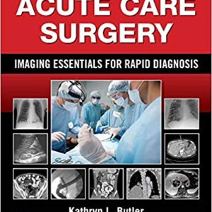 Acute Care Surgery Imaging Essentials for Rapid Diagnosis
