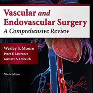 Moores Vascular and Endovascular Surgery A Comprehensive Review 9th Ed