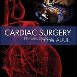 Cardiac Surgery in the Adult 2 Volumes