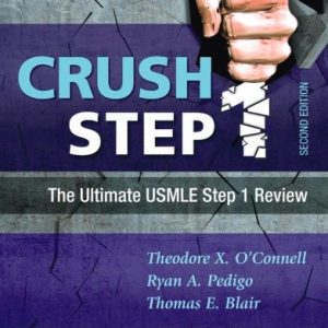 Crush Step 1 The Ultimate USMLE Step 1 Review 2nd Edition