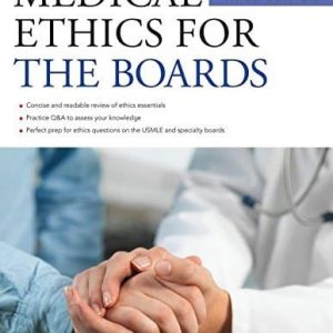 Medical Ethics for the Boards 3rd Edition