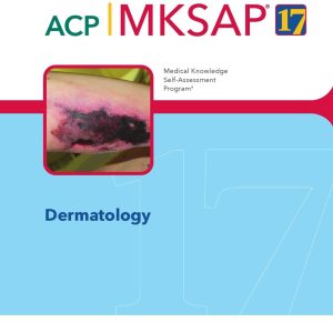 ACP MKSAP 17: DERMATOLOGY