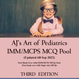 AJ’s Art of Pediatrics IMM MCPS POOL 3rd Edition