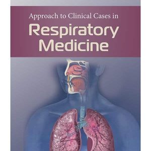APPROACH TO CLINICAL CASES IN RESPIRATORY MEDICINE