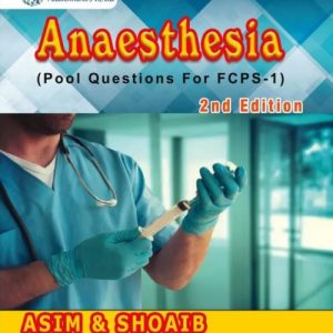Anaesthesia Pool Questions for FCPS 1 by Asim & Shoaib