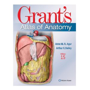 Grant's Atlas of Anatomy - 15th Edition