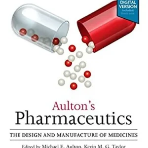 Aulton's Pharmaceutics: The Design and Manufacture of Medicines: 5th Edition