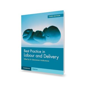 Cambridge Best Practice in Labour and Delivery (3rd Edition)