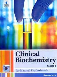 CLINICAL BIOCHEMISTRY VOLUME 1: FOR MEDICAL PROFESSIONALS