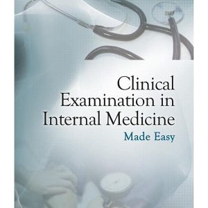 CLINICAL EXAMINATION IN INTERNAL MEDICINE MADE EASY