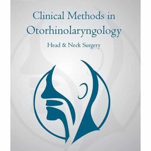 CLINICAL METHODS IN OTO-RHINO-LARYNGOLOGY: HEAD & NECK SURGERY