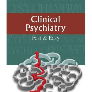 CLINICAL PSYCHIATRY: FAST and EASY by Anum Haider