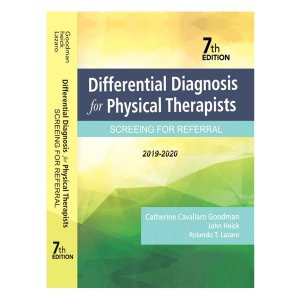 Differential Diagnosis for Physical Therapists 7th by Catherine C. Goodman