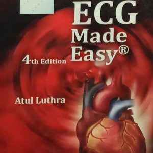 ECG MADE EASY 4th EDITION by Atul Luthra
