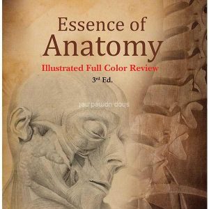 Essence of Anatomy Illustrated Full Colour Review - 3rd Edition
