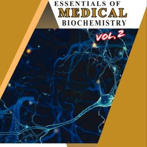 Essentials of Medical Biochemistry by Mushtaq Ahmed Volume 2