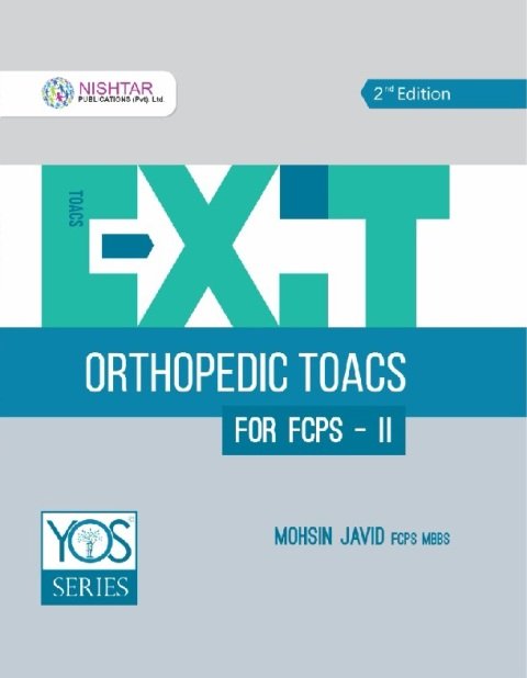 Exit Orthopedic TOACS for Fcps-II by Dr. Mohsin Javid | 2nd Edition