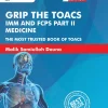 Grip the TOACS for IMM and FCPS Part 2 Medicine by Malik Samiullah Douna 2nd Edition