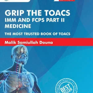 Grip the TOACS for IMM and FCPS Part 2 Medicine by Malik Samiullah Douna 2nd Edition
