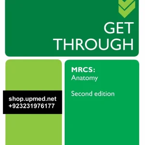 Get Through MRCS: Anatomy - 2nd Edition