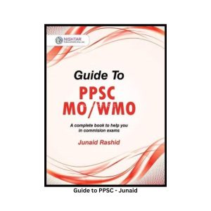 Guide to PPSC MO/WMO by Dr. Junaid Rashid