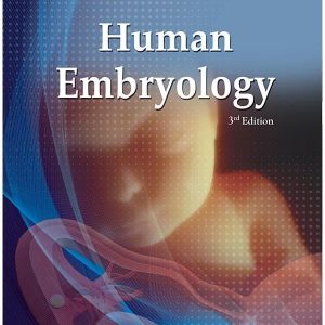 HUMAN EMBRYOLOGY 3RD EDITION