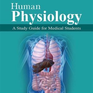 HUMAN PHYSIOLOGY: A STUDY GUIDE FOR MEDICAL STUDENTS