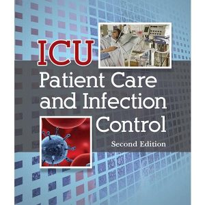 ICU PATIENT CARE AND INFECTION CONTROL 2nd EDITION